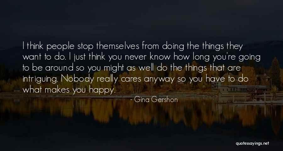 Cuantos Paises Quotes By Gina Gershon Cuantos Paises Quotes By Gina Gershon