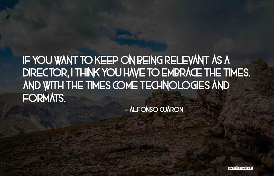 Cuaron Best Quotes By Alfonso Cuaron Cuaron Best Quotes By Alfonso Cuaron