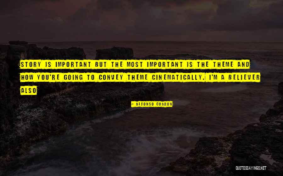 Cuaron Best Quotes By Alfonso Cuaron Cuaron Best Quotes By Alfonso Cuaron