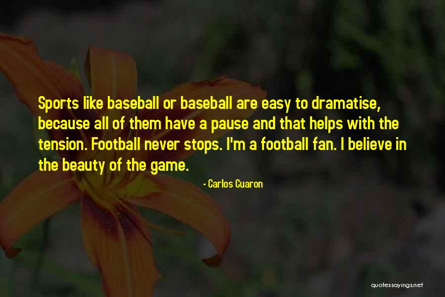 Cuaron Best Quotes By Carlos Cuaron Cuaron Best Quotes By Carlos Cuaron
