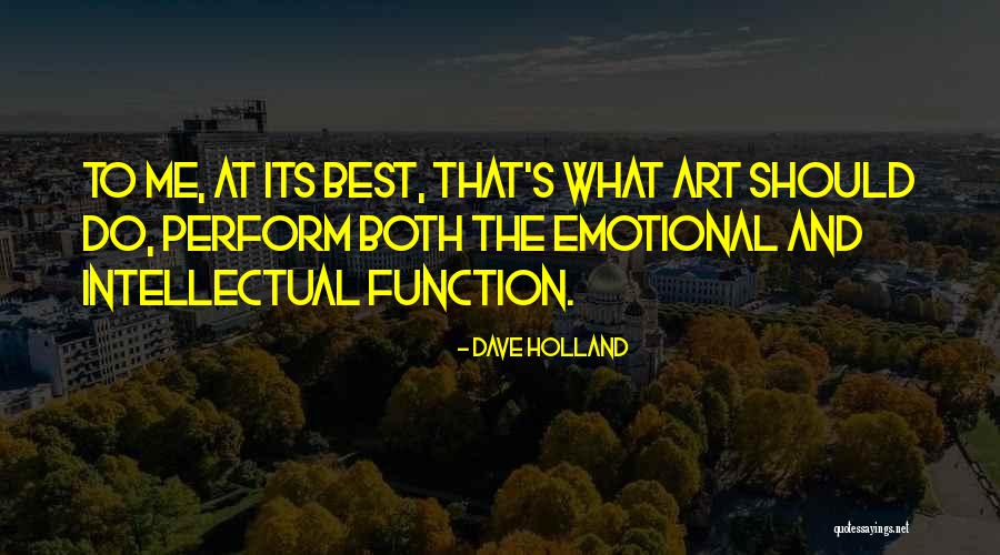 Cuarta Ley Quotes By Dave Holland Cuarta Ley Quotes By Dave Holland