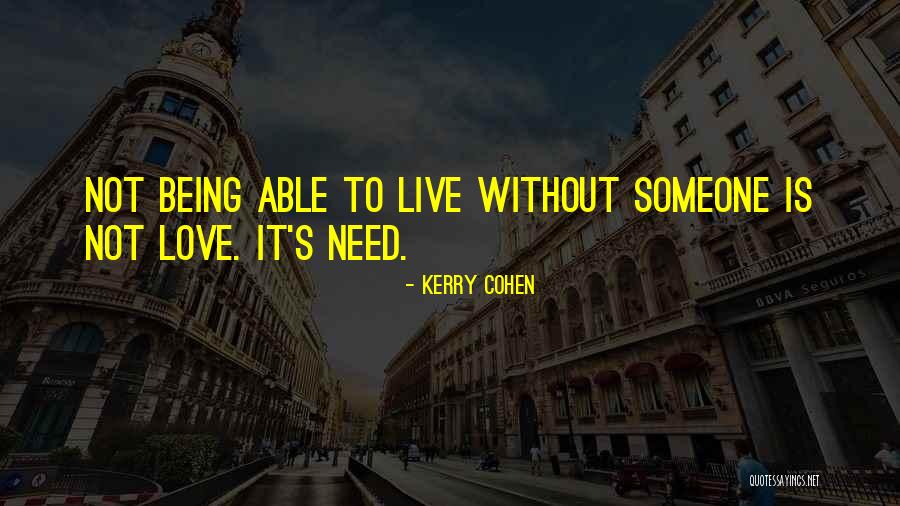 Cuartel Policia Quotes By Kerry Cohen Cuartel Policia Quotes By Kerry Cohen