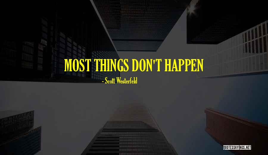 Cuauhtemoc Cardenas Quotes By Scott Westerfeld Cuauhtemoc Cardenas Quotes By Scott Westerfeld