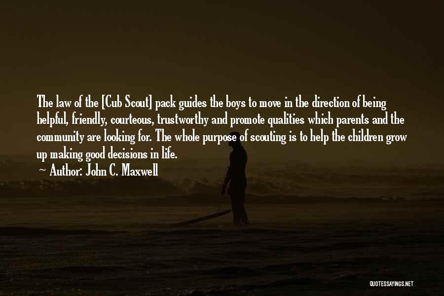 Cub Scout Quotes By John C. Maxwell