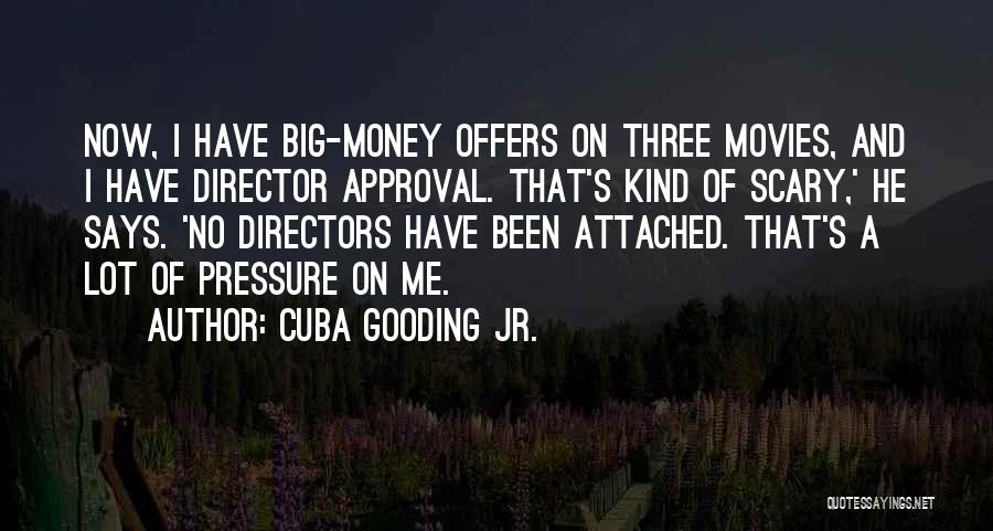 Cuba Gooding Quotes By Cuba Gooding Jr.