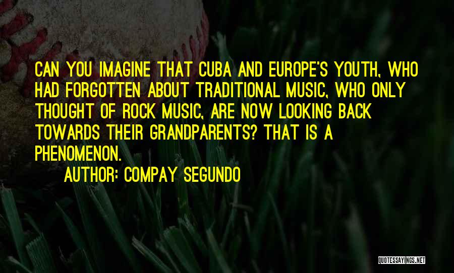 Cuba Music Quotes By Compay Segundo