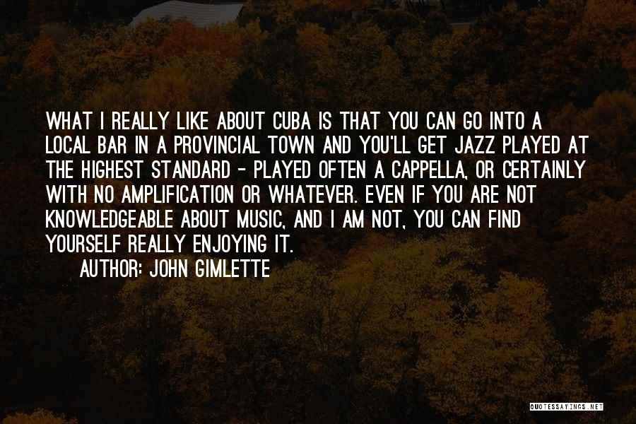 Cuba Music Quotes By John Gimlette