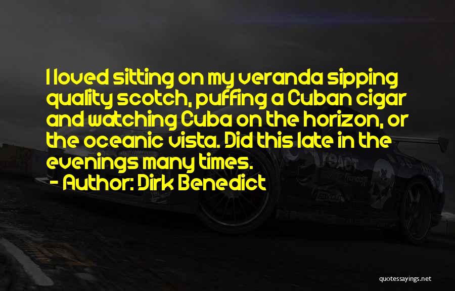 Cuban Cigar Quotes By Dirk Benedict