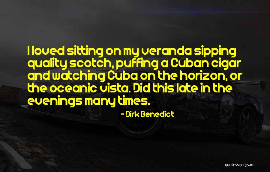 Cuban Cigar Quotes By Dirk Benedict