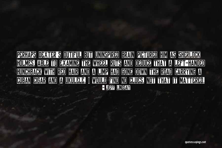 Cuban Cigar Quotes By Jeff Lindsay Cuban Cigar Quotes By Jeff Lindsay
