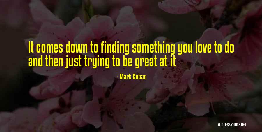 Cuban Love Quotes By Mark Cuban Cuban Love Quotes By Mark Cuban