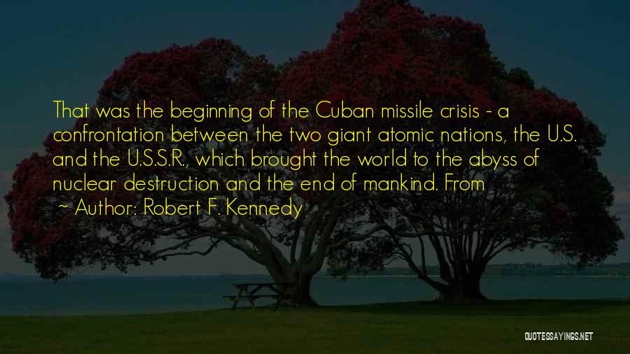 Cuban Missile Crisis By Kennedy Quotes By Robert F. Kennedy
