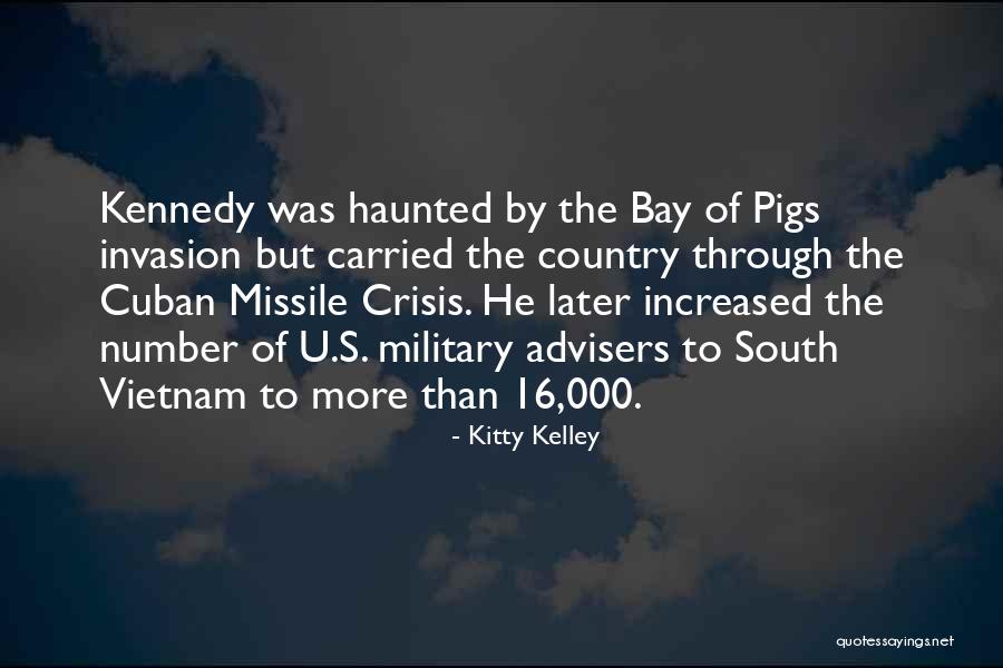 Cuban Missile Crisis Quotes By Kitty Kelley