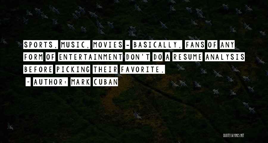 Cuban Music Quotes By Mark Cuban