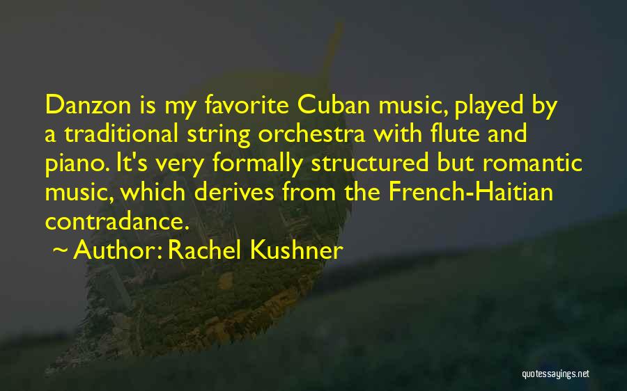 Cuban Music Quotes By Rachel Kushner