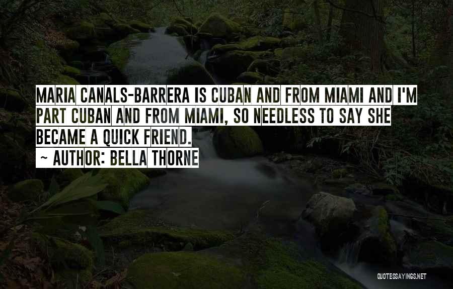 Cuban Quotes By Bella Thorne