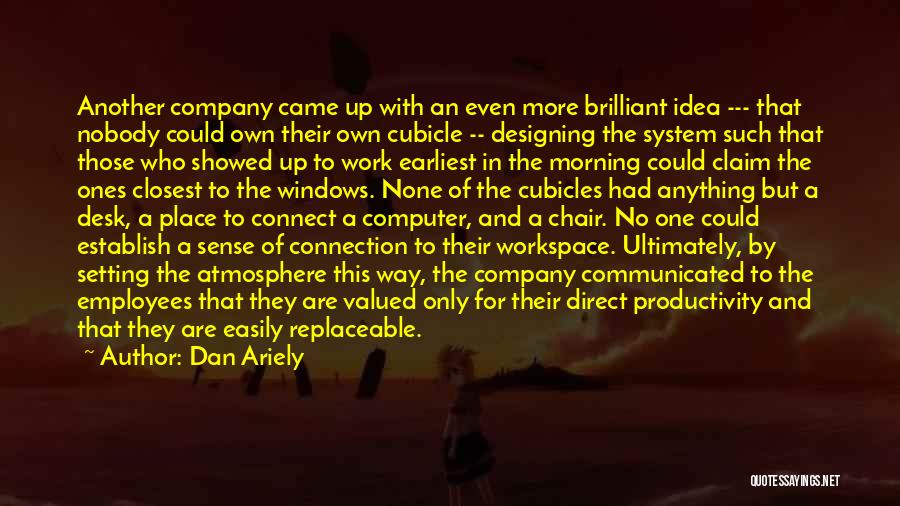 Cubicles Quotes By Dan Ariely