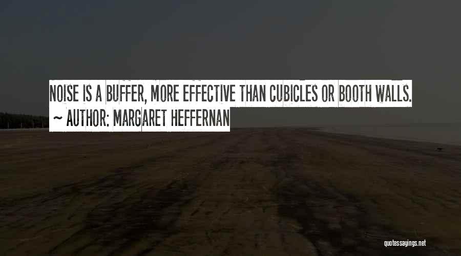 Cubicles Quotes By Margaret Heffernan
