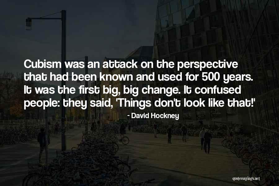 Cubism Quotes By David Hockney