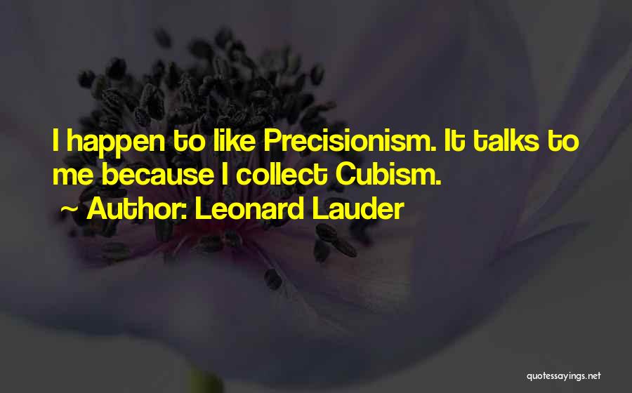 Cubism Quotes By Leonard Lauder