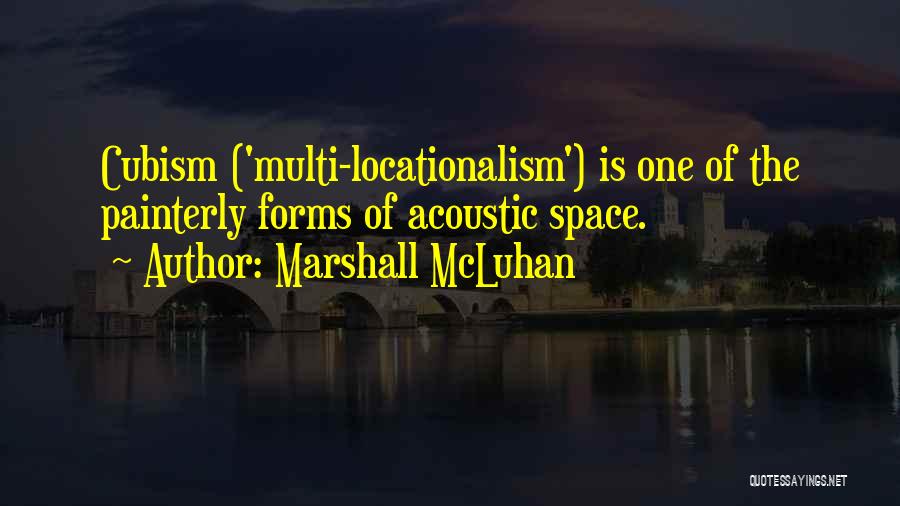 Cubism Quotes By Marshall McLuhan