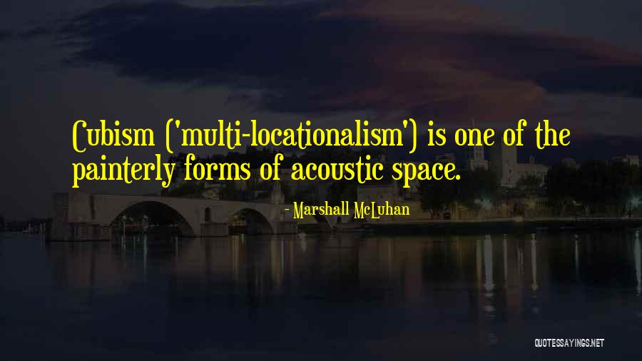 Cubism Quotes By Marshall McLuhan