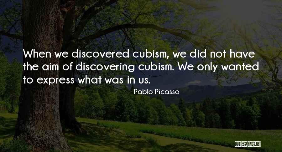 Cubism Quotes By Pablo Picasso