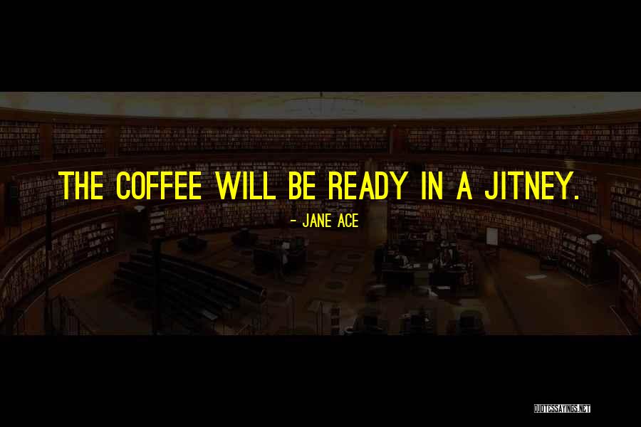Cubre Sillas Quotes By Jane Ace Cubre Sillas Quotes By Jane Ace