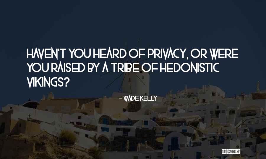 Cucaracha De Mar Quotes By Wade Kelly Cucaracha De Mar Quotes By Wade Kelly