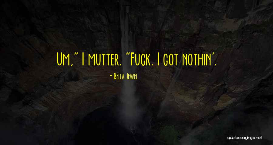 Cuccia Cane Quotes By Bella Jewel Cuccia Cane Quotes By Bella Jewel
