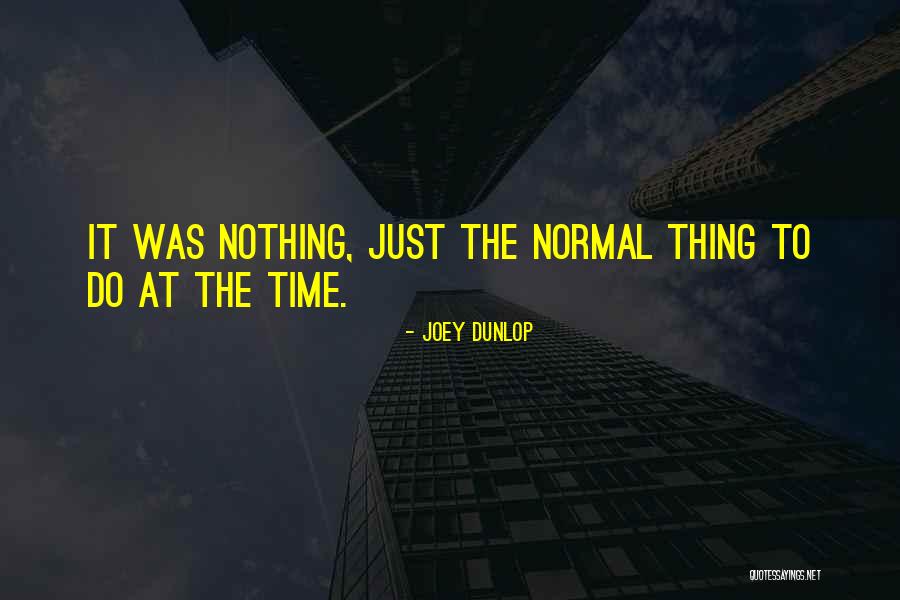 Cuccinello Pizza Quotes By Joey Dunlop