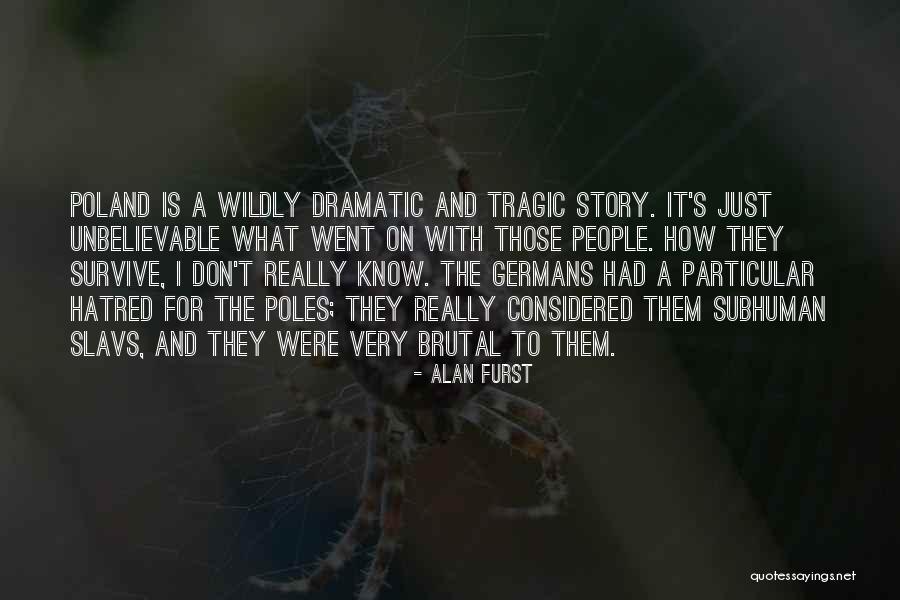 Cuceririle Romanilor Quotes By Alan Furst Cuceririle Romanilor Quotes By Alan Furst