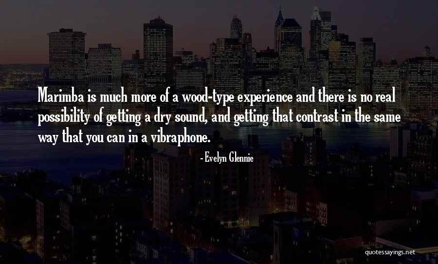 Cuceritorul Quotes By Evelyn Glennie Cuceritorul Quotes By Evelyn Glennie