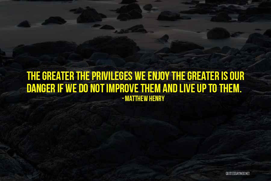 Cuchetti School Quotes By Matthew Henry Cuchetti School Quotes By Matthew Henry
