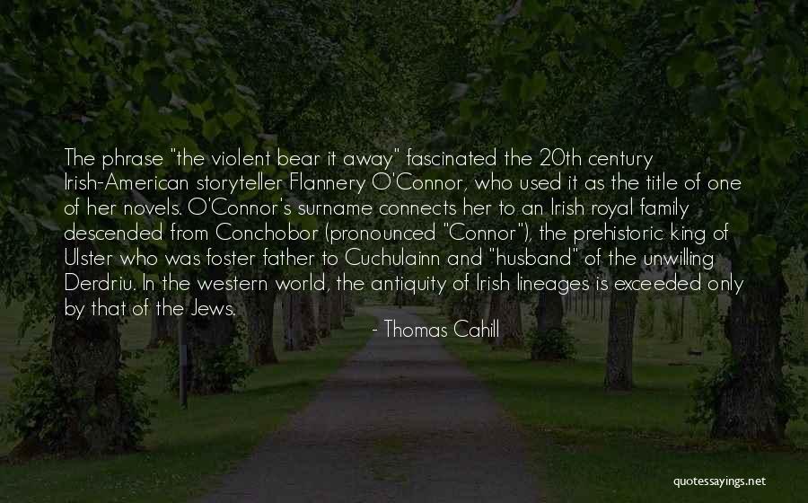 Cuchulainn Quotes By Thomas Cahill Cuchulainn Quotes By Thomas Cahill