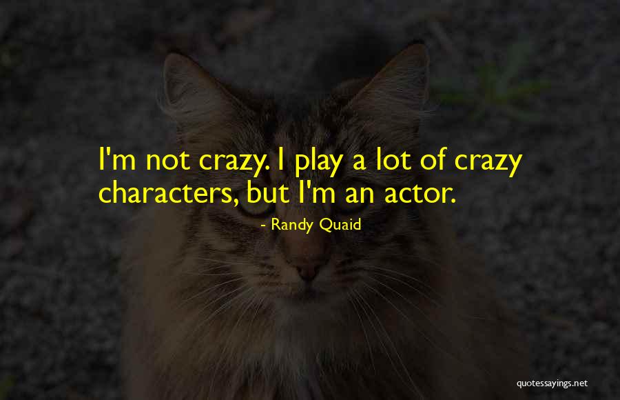 Cucinotta Productions Quotes By Randy Quaid Cucinotta Productions Quotes By Randy Quaid