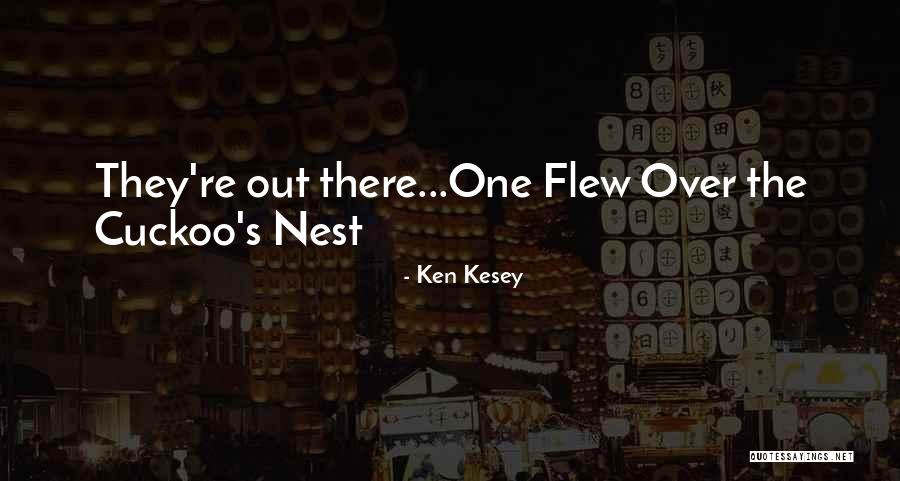 Cuckoo Quotes By Ken Kesey