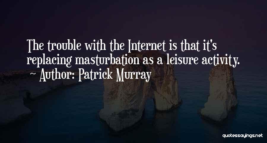 Cuculla Quotes By Patrick Murray