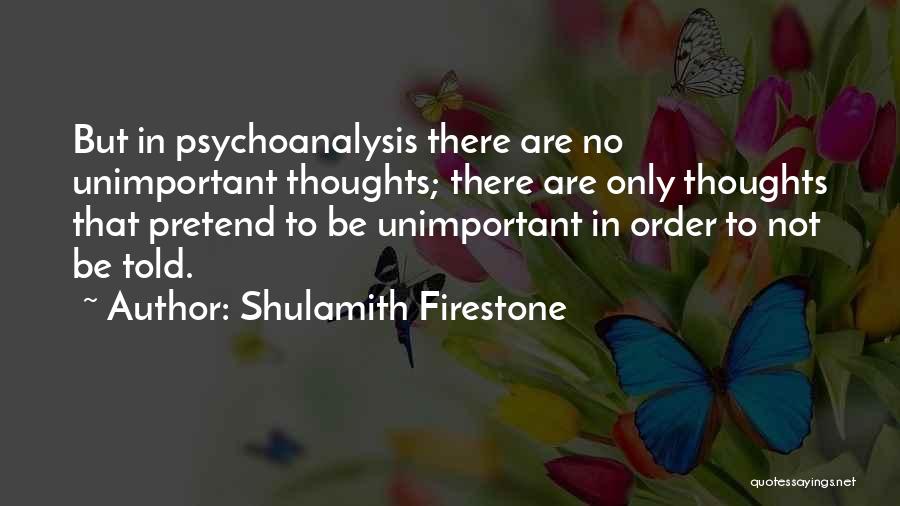 Cuculla Quotes By Shulamith Firestone