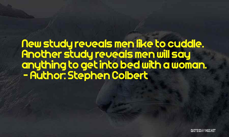 Cuddle In Bed Quotes By Stephen Colbert