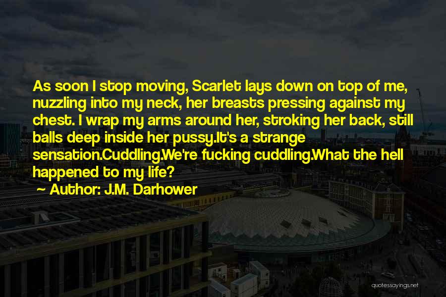 Cuddling Quotes By J.M. Darhower
