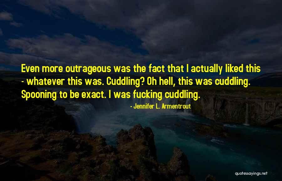 Cuddling Quotes By Jennifer L. Armentrout