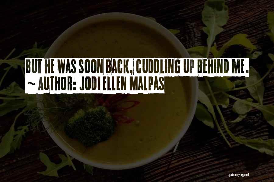 Cuddling Up Quotes By Jodi Ellen Malpas