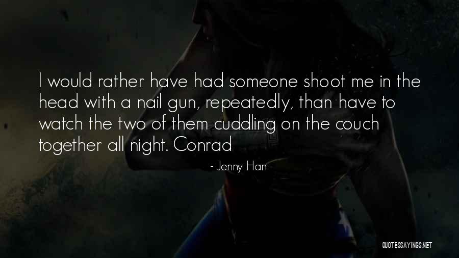 Cuddling With Her Quotes By Jenny Han Cuddling With Her Quotes By Jenny Han