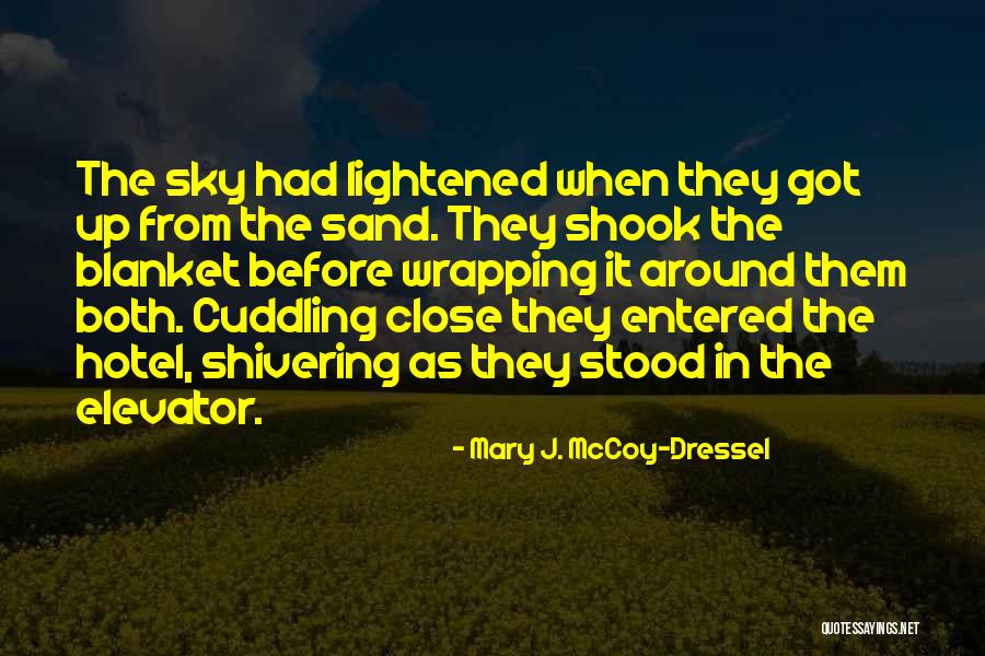 Cuddling With Someone Quotes By Mary J. McCoy-Dressel