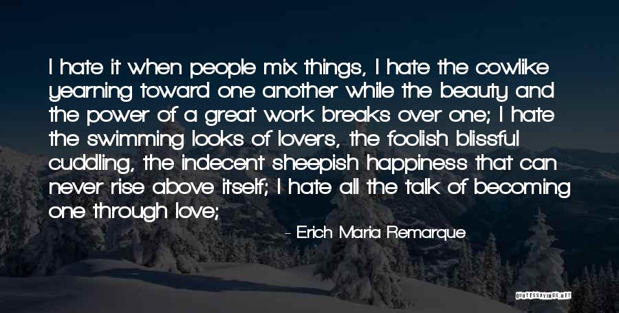 Cuddling With Someone You Love Quotes By Erich Maria Remarque Cuddling With Someone You Love Quotes By Erich Maria Remarque
