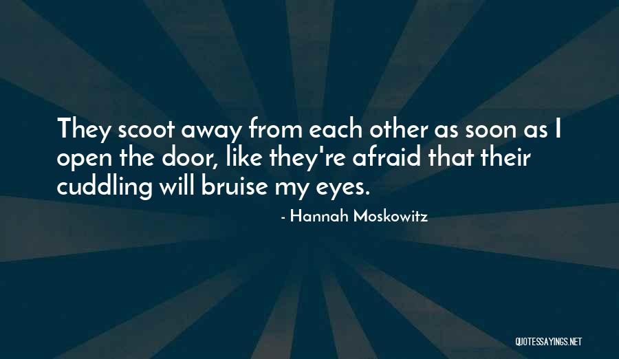 Cuddling With Someone You Love Quotes By Hannah Moskowitz Cuddling With Someone You Love Quotes By Hannah Moskowitz