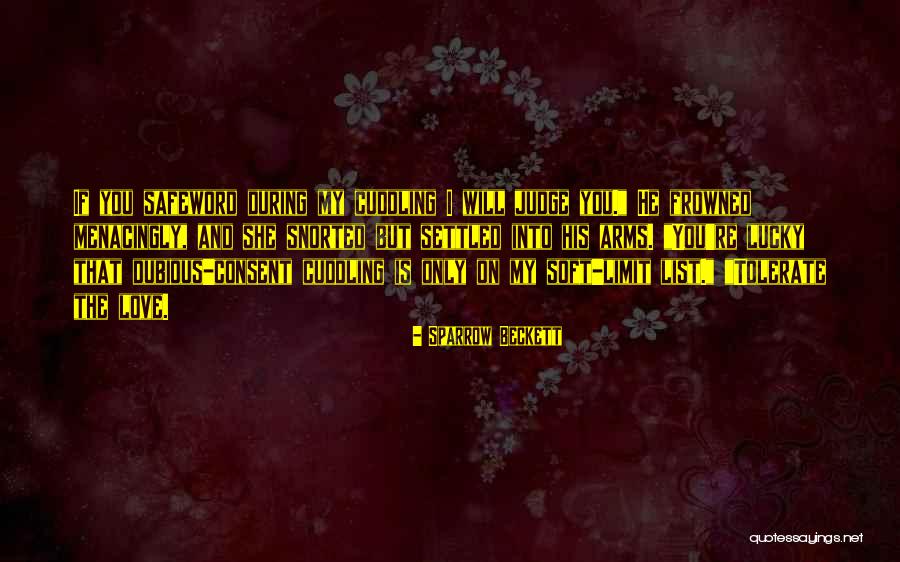 Cuddling With Someone You Love Quotes By Sparrow Beckett Cuddling With Someone You Love Quotes By Sparrow Beckett