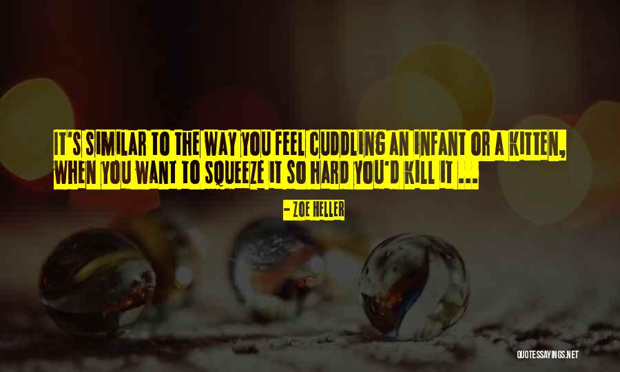 Cuddling With Someone You Love Quotes By Zoe Heller Cuddling With Someone You Love Quotes By Zoe Heller