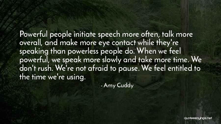 Cuddy Quotes By Amy Cuddy Cuddy Quotes By Amy Cuddy